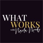 Logo of the podcast What Works: Conversations on Nonprofit Leadership with Marla Moody Podcast What Works: Conversations on Nonprofit Leadership with Marla Moody