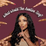 Logo of the podcast What Would The Aunties Say? Missing podcast logo