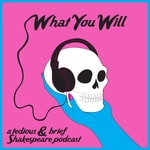 Logo of the podcast What You Will Podcast What You Will