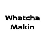 Logo of the podcast Whatcha Makin' Show Podcast Whatcha Makin' Show