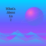 Podcast What's Above Us?