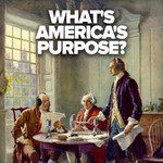 What's America's Purpose? Podcast What's America's Purpose?