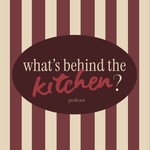 Logo of the podcast What's behind the kitchen ? Podcast What's behind the kitchen ?