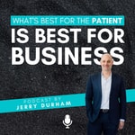 Whats Best For The Patient Is Best For Business Whats Best For The Patient Is Best For Business