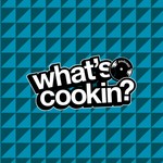 Logo of the podcast What's Cookin? Podcast What's Cookin?