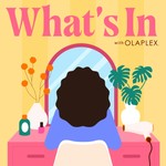 Logo of the podcast What's In with Olaplex Podcast What's In with Olaplex