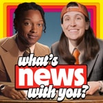 What's News With You What's News With You