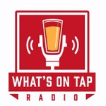 What's On Tap Radio Podcast What's On Tap Radio