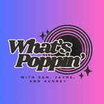 Logo of the podcast What's Poppin' Podcast What's Poppin'