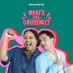Logo of the podcast Whatβs the Difference? A Woolies Food Podcast Podcast Whatβs the Difference? A Woolies Food Podcast
