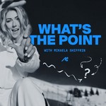 What's the Point with Mikaela Shiffrin Podcast What's the Point with Mikaela Shiffrin