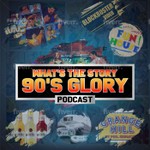 Whats the story 90s Glory Podcast Whats the story 90s Glory