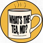 Logo of the podcast What's the Tea, MD? Podcast What's the Tea, MD?