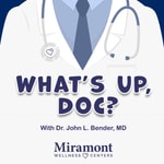 Podcast What's Up, Doc? | Healthcare and Wellness Podcast