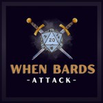 Logo of the podcast When Bards Attack Dungeons and Dragons Podcast Podcast When Bards Attack Dungeons and Dragons Podcast