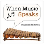 Logo of the podcast When Music Speaks Podcast When Music Speaks