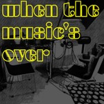 Podcast When The Music's Over