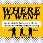 Where It Went Podcast Where It Went Podcast