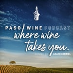 Where Wine Takes You - A Paso Wine Podcast Where Wine Takes You - A Paso Wine Podcast