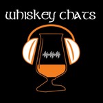 Whiskey Chats Podcast Whiskey Chats