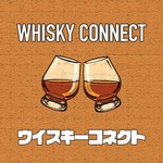 Whisky Connect | ウイスキーコネクト Podcast Whisky Connect | ウイスキーコネクト