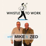 Whistle to Work Podcast Podcast Whistle to Work Podcast