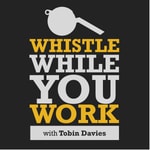 Whistle While You Work Podcast Whistle While You Work