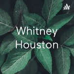Logo of the podcast Whitney Houston Podcast Whitney Houston