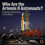 Podcast Who Are the Artemis II Astronauts?