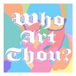Who Art Thou?