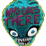 Logo of the podcast Who Goes There Podcast Missing podcast logo