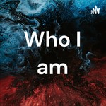 Logo of the podcast Who I am Podcast Who I am