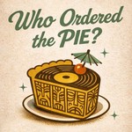 Logo of the podcast Who Ordered the Pie? | Classic Rock Music History & Cocktails Podcast Who Ordered the Pie? | Classic Rock Music History & Cocktails