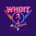 Podcast Whoit The Church