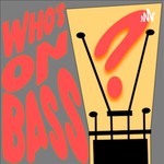 Logo of the podcast Who's on Bass? Podcast Who's on Bass?
