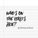 Logo of the podcast Who’s On The Lords Side Podcast Who’s On The Lords Side