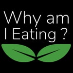 Logo of the podcast Why am I Eating? Podcast Why am I Eating?