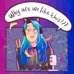Logo of the podcast Why Are We Like This: A Heartstopper Podcast Podcast Why Are We Like This: A Heartstopper Podcast