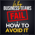 Logo of the podcast Why Business Teams Fail & How to Avoid It : Strong Leadership Skills For Employee Engagement & High Performance Podcast Why Business Teams Fail & How to Avoid It : Strong Leadership Skills For Employee Engagement & High Performance