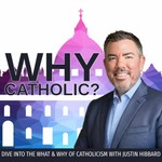 Why Catholic? Podcast Why Catholic?