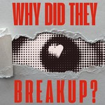 Logo of the podcast Why Did They Breakup? Podcast Why Did They Breakup?