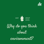 Podcast ¿why do you think about enviroment?