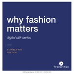 Logo of the podcast why fashion matters Podcast why fashion matters