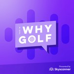 Logo of the podcast Why Golf Podcast Why Golf