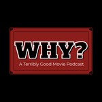 Logo of the podcast WHY? Podcast WHY?