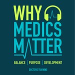 Why Medics Matter Podcast Why Medics Matter