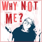 Podcast Why Not Me? 2028