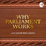 Logo of the podcast Why Parliament Works Podcast Why Parliament Works
