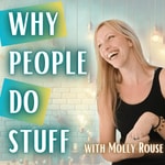 Logo of the podcast Why People Do Stuff Podcast Why People Do Stuff