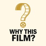 Logo of the podcast Why This Film? Podcast Why This Film?